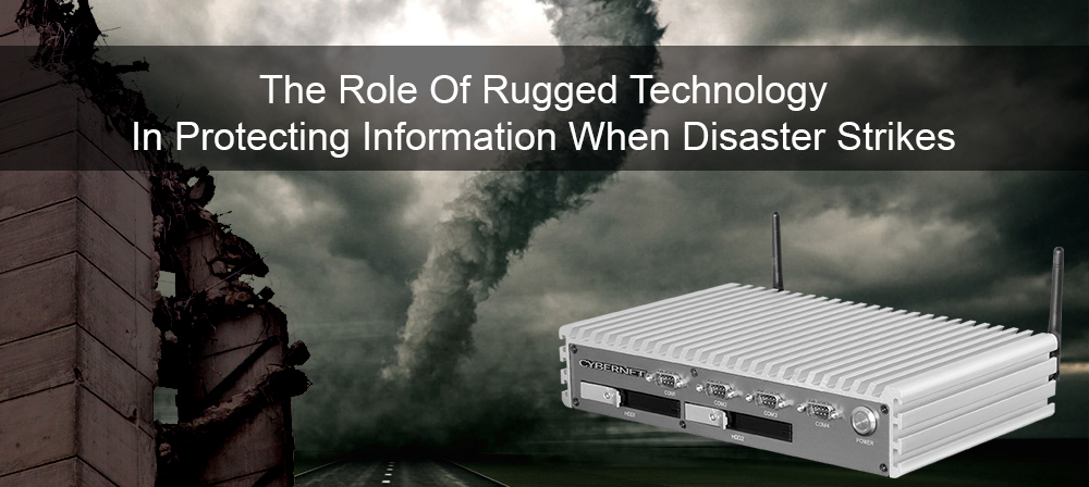Rugged Technology's role in protecting Information during a disaster
